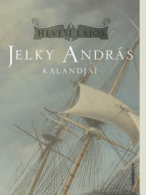 cover image of Jelky András kalandjai